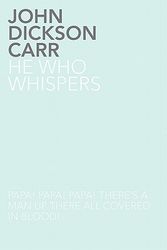 Cover Art for 9781780020020, He Who Whispers by JohnDickson Carr