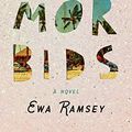 Cover Art for B089GHVYVX, The Morbids by Ewa Ramsey