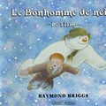 Cover Art for 9782246484516, BONHOMME DE NEIGE (LE) (LE FILM) by Raymond Briggs