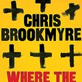 Cover Art for 9781408702703, Where the Bodies are Buried by Chris Brookmyre