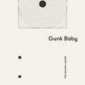 Cover Art for 9781925704273, Gunk Baby by Jamie Marina Lau