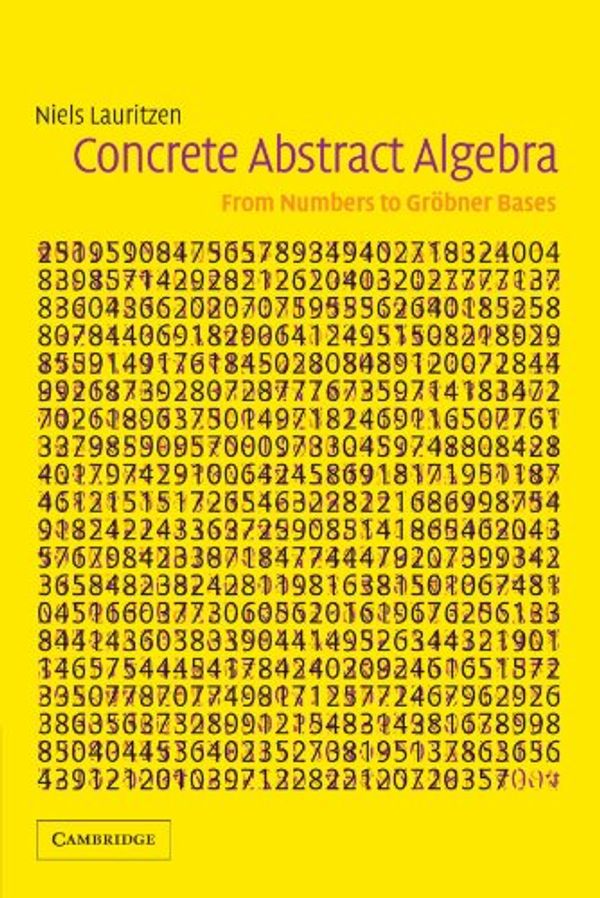 Cover Art for 9780521534109, Concrete Abstract Algebra by Niels Lauritzen