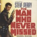 Cover Art for 9780441519187, The Man Who Never Missed by Steve Perry