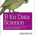 Cover Art for B077THLFCG, R für Data Science: Daten importieren, bereinigen, umformen, modellieren und visualisieren (Animals) (German Edition) by Hadley Wickham, Garrett Grolemund