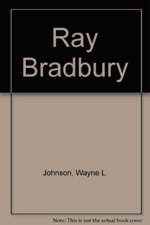 Cover Art for 9780804463188, Ray Bradbury by Wayne L. Johnson
