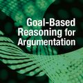 Cover Art for 9781316394106, Goal-based Reasoning for Argumentation by Douglas Walton