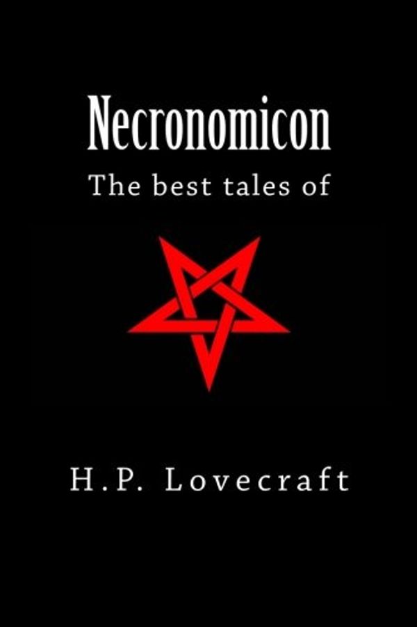 Cover Art for 9781974549092, Necronomicon: The Best Tales of H. P. Lovecraft by H P. Lovecraft