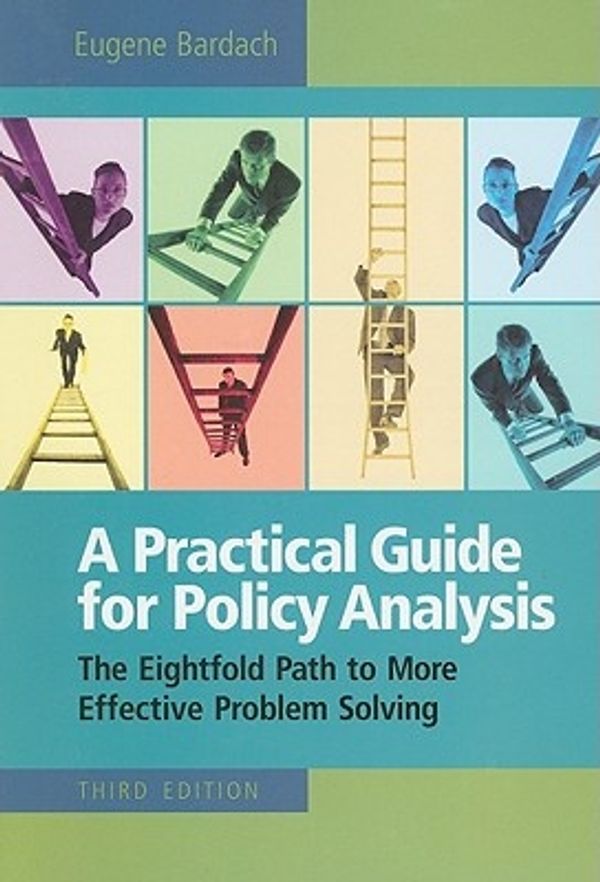 Cover Art for 9780872899520, A Practical Guide for Policy Analysis by Eugene Bardach