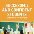 Cover Art for 9781939851024, Successful and Confident Students with Direct Instruction by Siegfried Engelmann