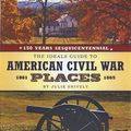 Cover Art for 9780824959135, The Ideals Guide to American Civil War Places, 1861-1865 by Julie Shively