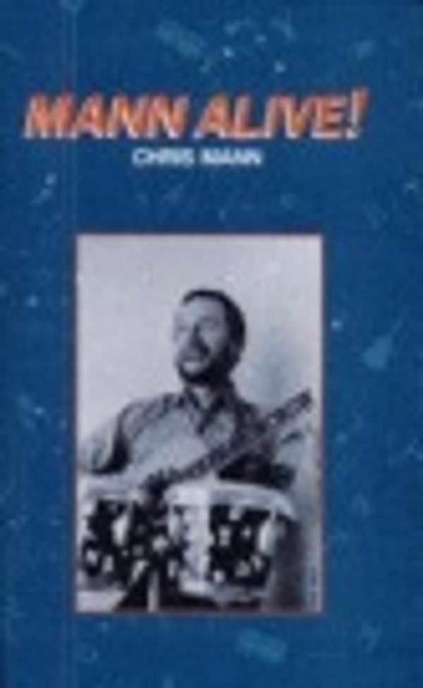 Cover Art for 9780864862396, Mann Alive! : Poems By. by Chris Mann