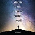 Cover Art for 9788594540508, A Longa Viagem A Um Pequeno Planeta Hostil by Becky Chambers