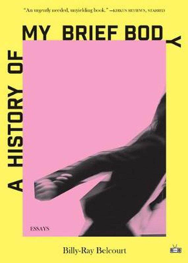 Cover Art for 9781937512934, A History of My Brief Body by Billy-Ray Belcourt