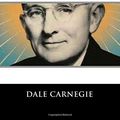 Cover Art for 9781508569756, How to Win Friends and Influence People by Dale Carnegie