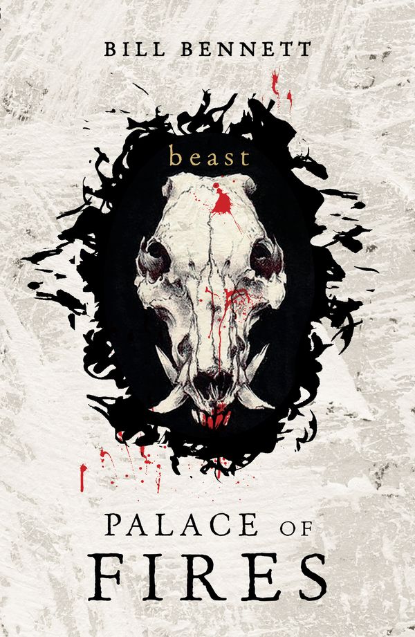 Cover Art for 9780143783824, Palace of Fires: Beast (BK3) by Bill Bennett