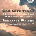Cover Art for 9780525589549, God Save Texas: A Journey Into the Soul of the Lone Star State (Random House Large Print) by Lawrence Wright