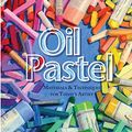 Cover Art for 9781626541658, Oil Pastel: Materials and Techniques for Today's Artist by Kenneth D. Leslie