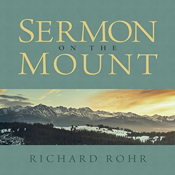 Cover Art for B00NPBL1N6, Sermon on the Mount by Richard Rohr