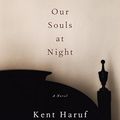 Cover Art for 9781101923450, Our Souls at Night by Kent Haruf