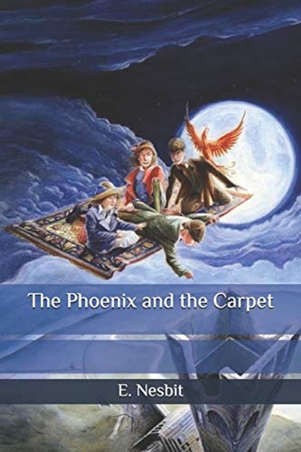 Cover Art for 9798657526288, The Phoenix and the Carpet by E. Nesbit