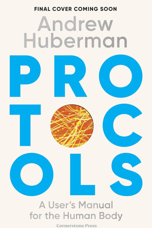 Cover Art for 9781529921281, Protocols by Andrew Huberman
