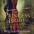 Cover Art for 9780151015443, Princess Bride - the Good Bits Edition by William Goldman