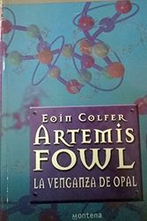 Cover Art for 9789802933136, Artemis Fowl. La venganza de opal by Eoin Colfer