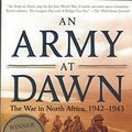 Cover Art for 9780805074482, An Army at Dawn: The War in North Africa, 1942-1943, Volume One of the Libera. by Rick Atkinson