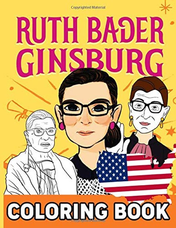 Cover Art for 9798653623127, Ruth Bader Ginsburg Coloring Book: Ruth Bader Ginsburg Coloring Books For Adult by 