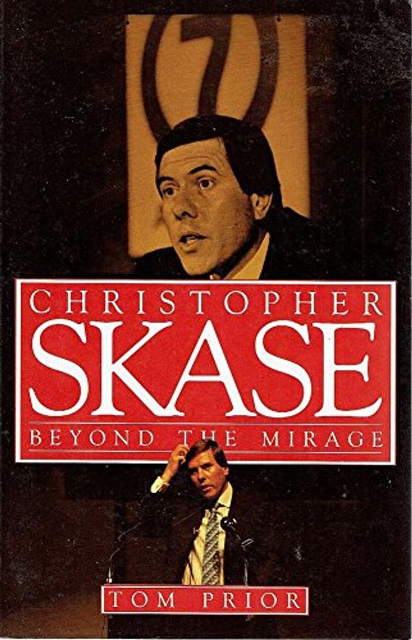 Cover Art for 9781863501743, Christopher Skase: Beyond the mirage by Tom Prior