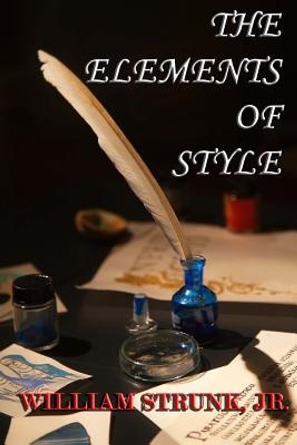 Cover Art for 9780615832432, The Elements of Style by William Strunk, Jr.