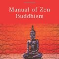 Cover Art for 9781612790565, Manual of Zen Buddhism by Daisetz Teitaro Suzuki