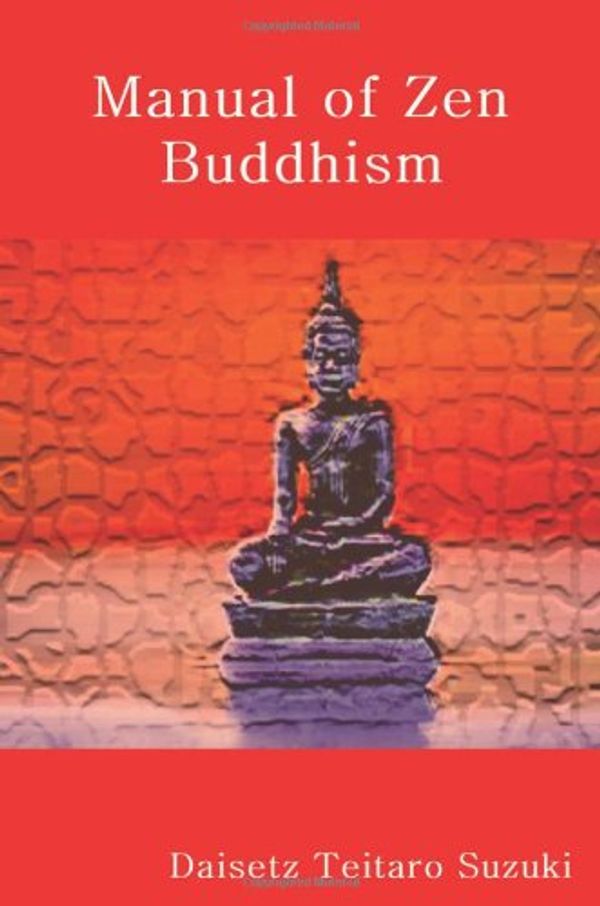 Cover Art for 9781612790565, Manual of Zen Buddhism by Daisetz Teitaro Suzuki