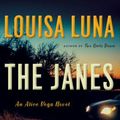 Cover Art for 9780385545518, The Janes: An Alice Vega Novel by Louisa Luna