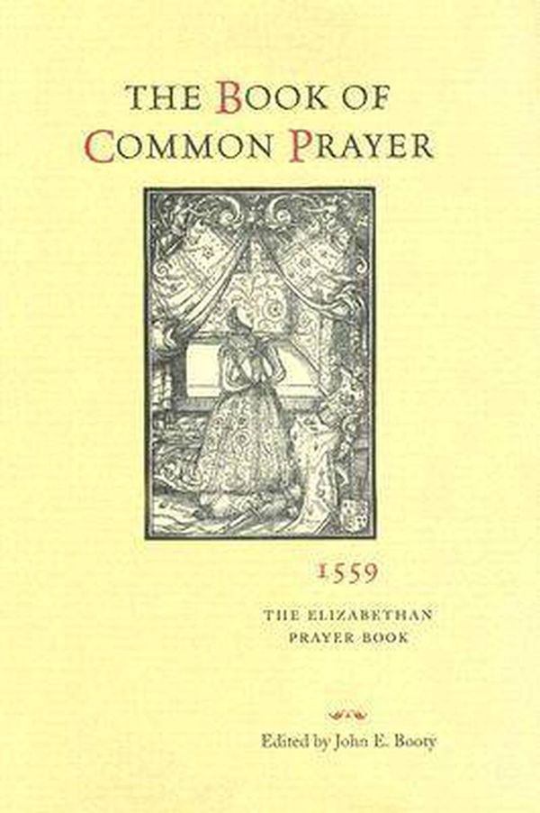 Cover Art for 9780813925172, The Book of Common Prayer, 1559: The Elizabethan Prayer Book by John E. Booty