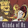 Cover Art for 1230000270421, Glinda of Oz by Unknown