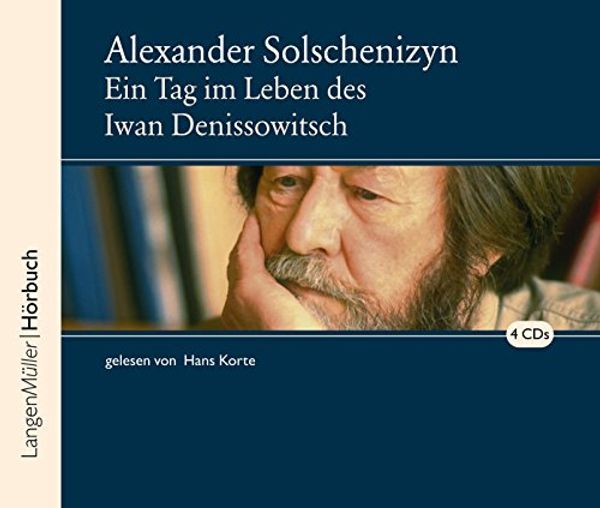 Cover Art for 9783784440231, Ein Tag im Leben des Ivan Denissowitsch. 4 CDs. by Alexander Solschenizyn, Hans Korte