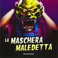 Cover Art for 9788804659754, La maschera maledetta by Robert L. Stine