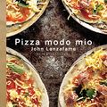 Cover Art for B010PLSSZW, Pizza Modo Mio by John Lanzafame