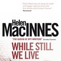 Cover Art for B00MLDU162, While Still We Live by Helen MacInnes