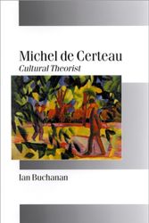 Cover Art for 9780761958987, Michel de Certeau by Ian Buchanan