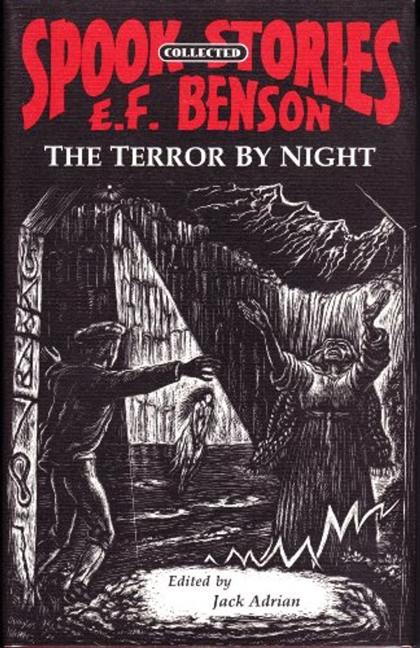 Cover Art for 9781899562558, THE TERROR BY NIGHT. Edited by Jack Adrian. by E. F. Benson