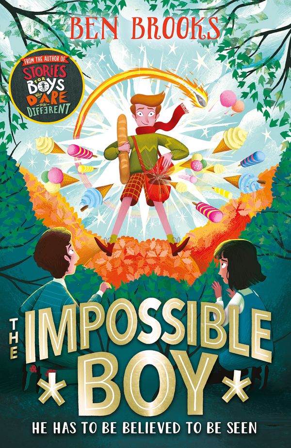 Cover Art for 9781786541048, The Impossible Boy: From the bestselling author of Stories for Boys Who Dare to be Different by Ben Brooks