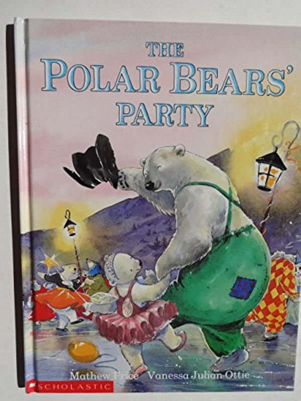 Cover Art for 9780590743860, The Polar Bears' Party by Matthew; Julian-Ottie, Vanessa Price