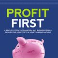 Cover Art for 9781310190421, Profit First: A Simple System to Transform Any Business from a Cash-Eating Monster to a Money-Making Machine. by Mike Michalowicz