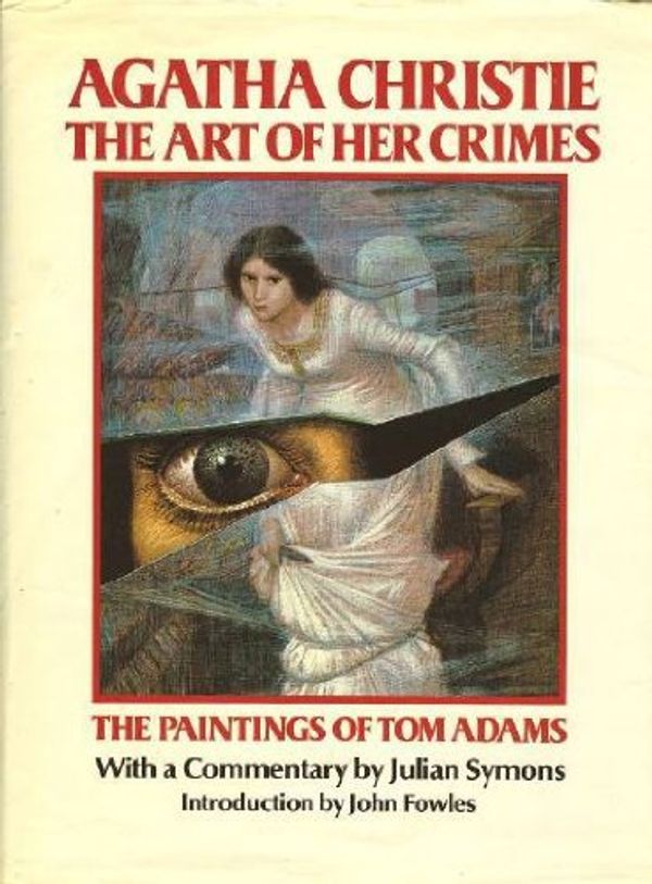Cover Art for 9780896961449, Agatha Christie, the Art of Her Crimes by Julian Symons