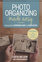 Cover Art for 9781955985154, Photo Organizing Made Easy: Going from Overwhelmed to Overjoyed by Cathi Nelson