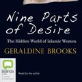 Cover Art for 9781743117880, Nine Parts of Desire by Geraldine Brooks