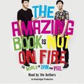 Cover Art for 9781524722425, The Amazing Book is Not on Fire by Dan Howell