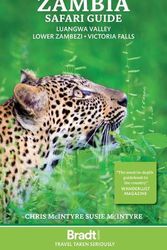 Cover Art for 9781804690154, Bradt Travel Guide: Zambia Safari Guide: Luangwa Valley, Lower Zambezi, Victoria Falls by CHRIS MCINTYRE